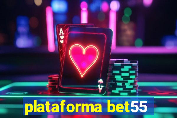 plataforma bet55